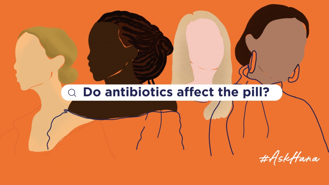 Will Antibiotics Stop My Contraceptive Pill Working Hana 