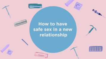 Contraceptive methods surround text on a pink background: "How to have safe sex in a new relationship."