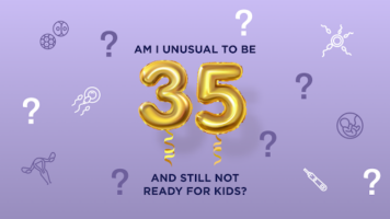 Am I unusual to be 35 and still not ready for kids?