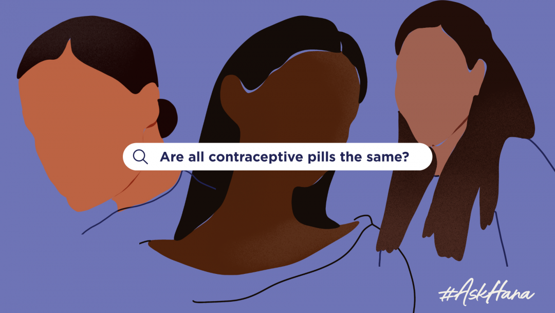 Are all contraceptive pills the same? Hana®