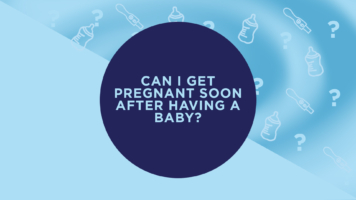 Text inside a dark oval reads "CAN I GET PREGNANT SOON AFTER HAVING A BABY?" against a blue gradient background with baby bottle and question mark icons.